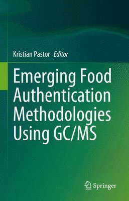 bokomslag Emerging Food Authentication Methodologies Using GC/MS