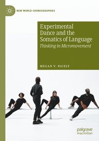 bokomslag Experimental Dance and the Somatics of Language