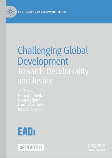 Henning Melber, Uma Kothari, Laura Camfield, Kees Biekart - Challenging Global Development, Inbunden