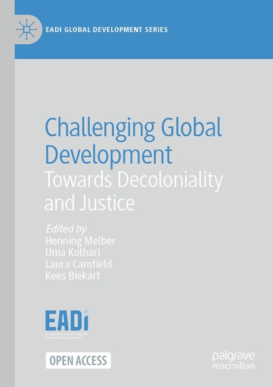 Henning Melber, Uma Kothari, Laura Camfield, Kees Biekart - Challenging Global Development, Häftad