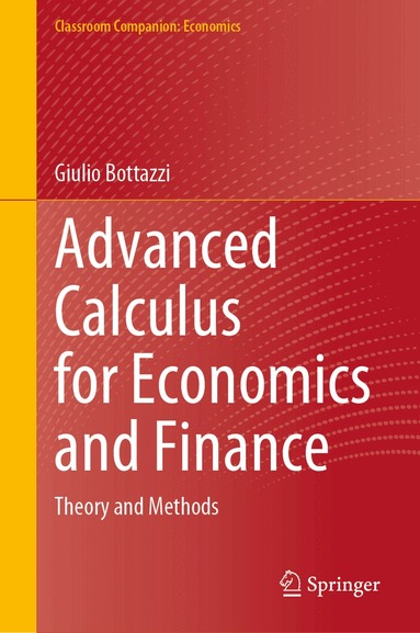 Giulio Bottazzi - Advanced Calculus for Economics and Finance, Inbunden