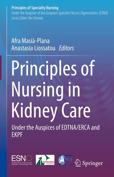 Afra Masià-Plana, Anastasia Liossatou - Principles of Nursing in Kidney Care, Inbunden