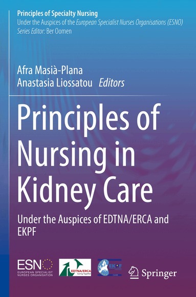 Afra Masià-Plana, Anastasia Liossatou - Principles of Nursing in Kidney Care, Häftad