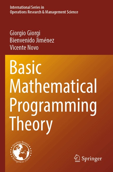 Giorgio Giorgi, Bienvenido Jiménez, Vicente Novo - Basic Mathematical Programming Theory, Häftad