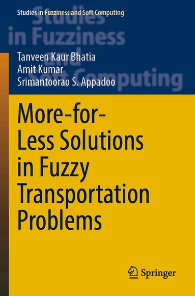 Tanveen Kaur Bhatia, Amit Kumar, Srimantoorao S. Appadoo - More-for-Less Solutions in Fuzzy Transportation Problems, Häftad