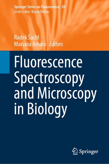 Radek Šachl, Mariana Amaro - Fluorescence Spectroscopy and Microscopy in Biology, Inbunden
