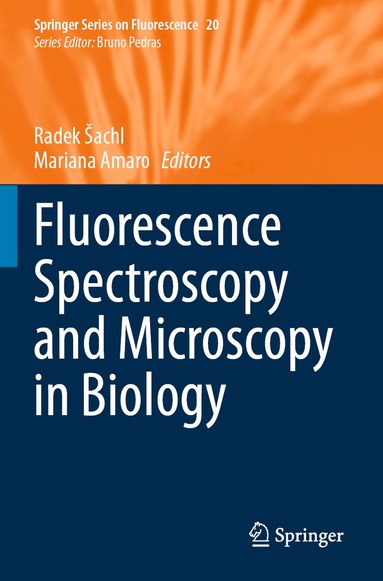 Radek Šachl, Mariana Amaro - Fluorescence Spectroscopy and Microscopy in Biology, Häftad