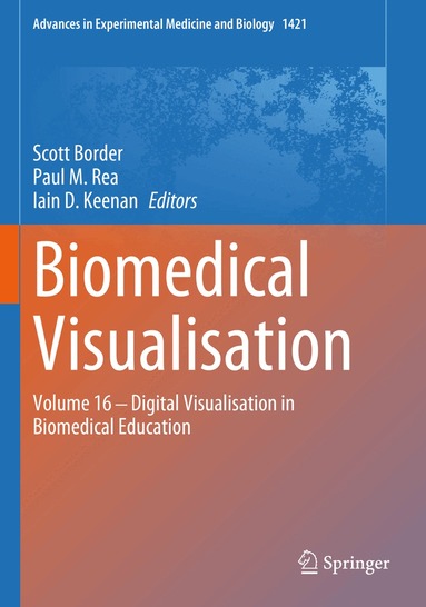 Scott Border, Paul M. Rea, Iain D. Keenan - Biomedical Visualisation, Häftad