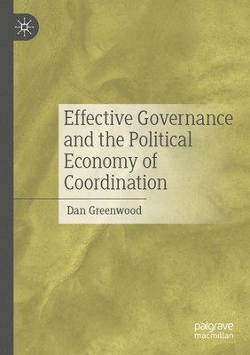 bokomslag Effective Governance and the Political Economy of Coordination