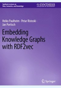 bokomslag Embedding Knowledge Graphs with RDF2vec
