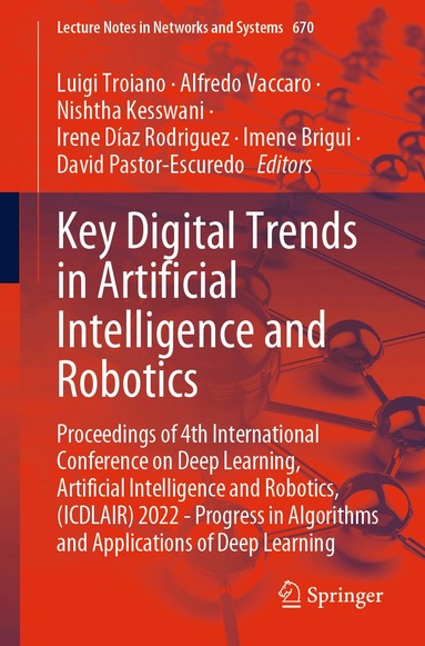 Luigi Troiano, Alfredo Vaccaro, Nishtha Kesswani, Irene Díaz Rodriguez, Imene Brigui, David Pastor-Escuredo - Key Digital Trends in Artificial Intelligence and Robotics, Häftad