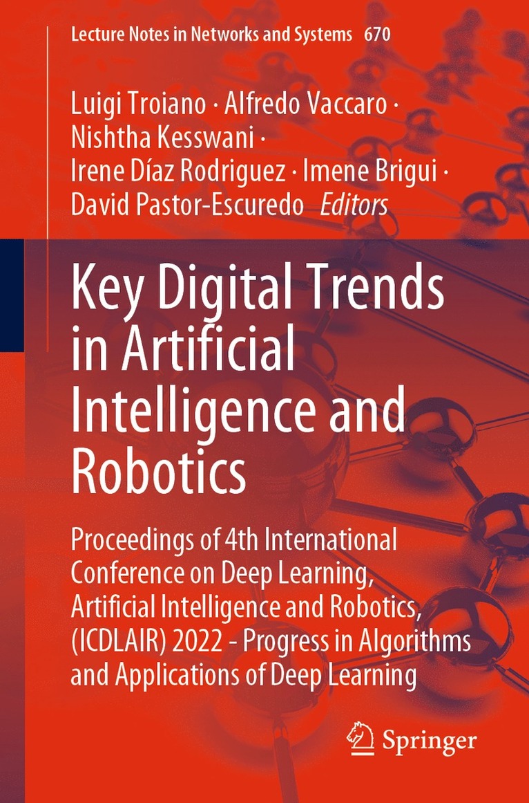 Luigi Troiano, Alfredo Vaccaro, Nishtha Kesswani, Irene Díaz Rodriguez, Imene Brigui, David Pastor-Escuredo, Irene Diaz Rodriguez - Key Digital Trends in Artificial Intelligence and Robotics, Häftad