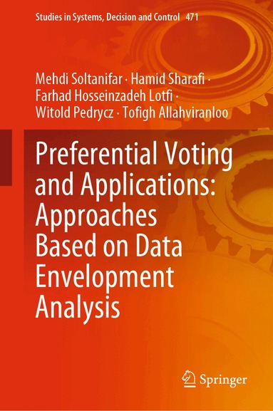 Mehdi Soltanifar, Hamid Sharafi, Farhad Hosseinzadeh Lotfi, Witold Pedrycz, Tofigh Allahviranloo - Preferential Voting and Applications: Approaches Based on Data Envelopment Analysis, Inbunden