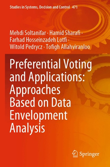 Mehdi Soltanifar, Hamid Sharafi, Farhad Hosseinzadeh Lotfi, Witold Pedrycz, Tofigh Allahviranloo - Preferential Voting and Applications: Approaches Based on Data Envelopment Analysis, Häftad