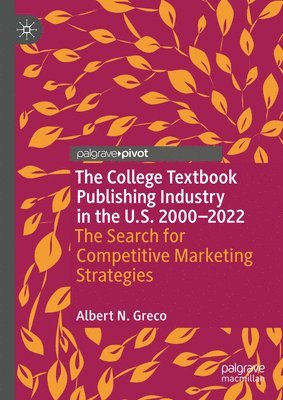 The College Textbook Publishing Industry in the U.S. 2000-2022 1