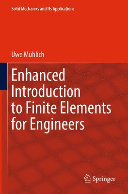 bokomslag Enhanced Introduction to Finite Elements for Engineers