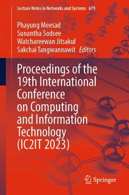 bokomslag Proceedings of the 19th International Conference on Computing and Information Technology (IC2IT 2023)