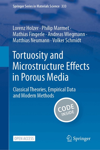 Lorenz Holzer, Philip Marmet, Mathias Fingerle, Andreas Wiegmann, Matthias Neumann, Volker Schmidt - Tortuosity and Microstructure Effects in Porous Media, Inbunden