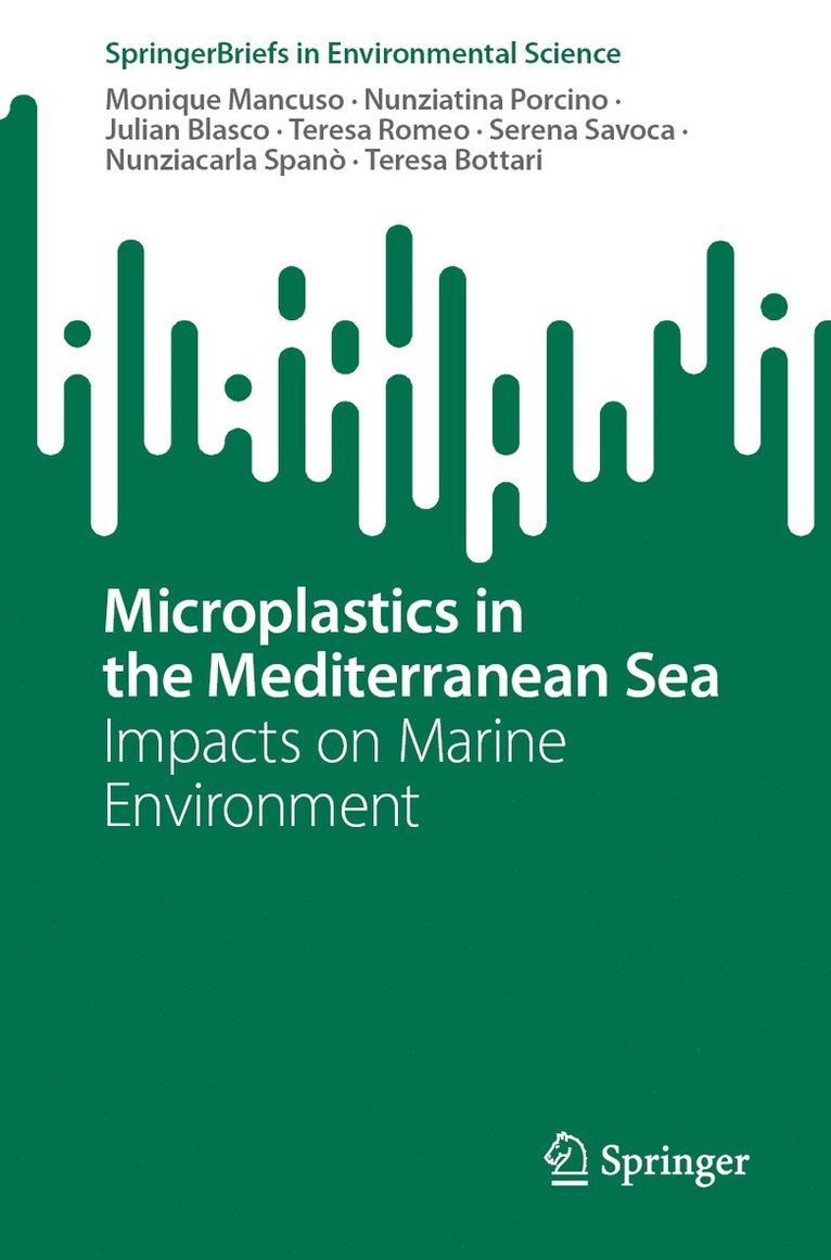 Monique Mancuso, Nunziatina Porcino, Julian Blasco, Teresa Romeo, Serena Savoca, Nunziacarla Spanò, Teresa Bottari, Nunziacarla Spano - Microplastics in the Mediterranean Sea, Häftad