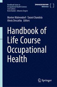 bokomslag Handbook of Life Course Occupational Health