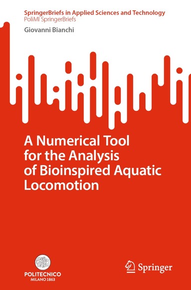 Giovanni Bianchi - Numerical Tool for the Analysis of Bioinspired Aquatic Locomotion, Häftad