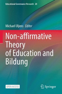 Non-affirmative Theory of Education and Bildung 1