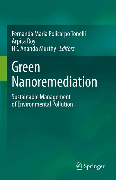 Fernanda Maria Policarpo Tonelli, Arpita Roy, H C Ananda Murthy - Green Nanoremediation, Inbunden