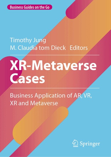 Timothy Jung, M. Claudia tom Dieck - XR-Metaverse Cases, Inbunden