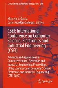 bokomslag CSEI: International Conference on Computer Science, Electronics and Industrial Engineering (CSEI)