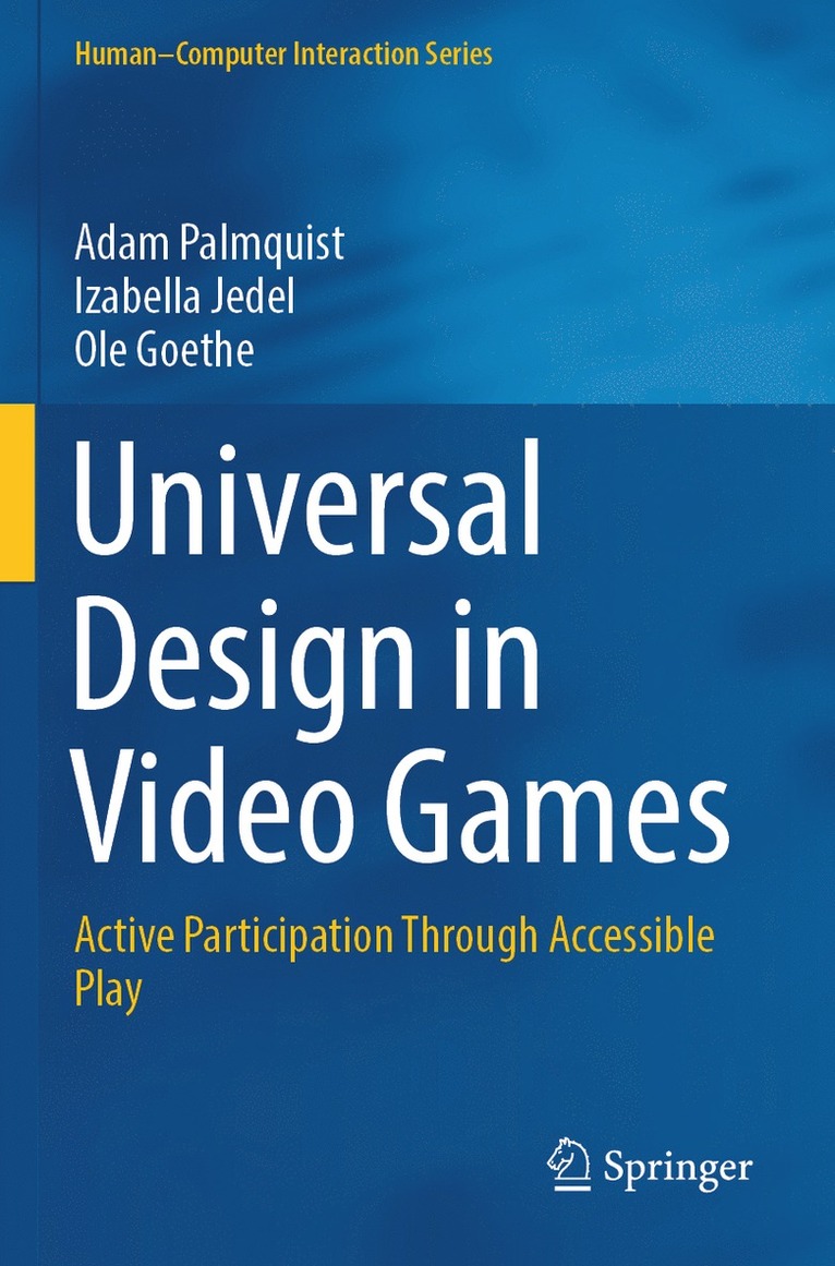 Adam Palmquist, Izabella Jedel, Ole Goethe - Universal Design in Video Games, Häftad