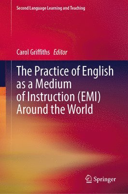 Carol Griffiths - Practice of English as a Medium of Instruction (EMI) Around the World, Inbunden