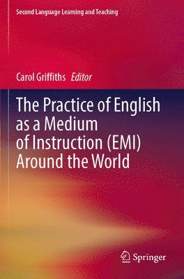 Carol Griffiths - Practice of English as a Medium of Instruction (EMI) Around the World, Häftad