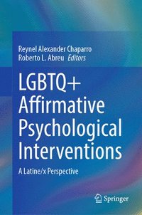 bokomslag LGBTQ+ Affirmative Psychological Interventions