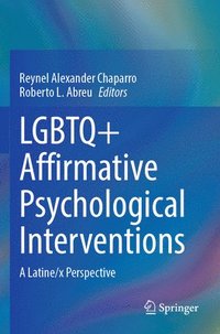 bokomslag LGBTQ+ Affirmative Psychological Interventions