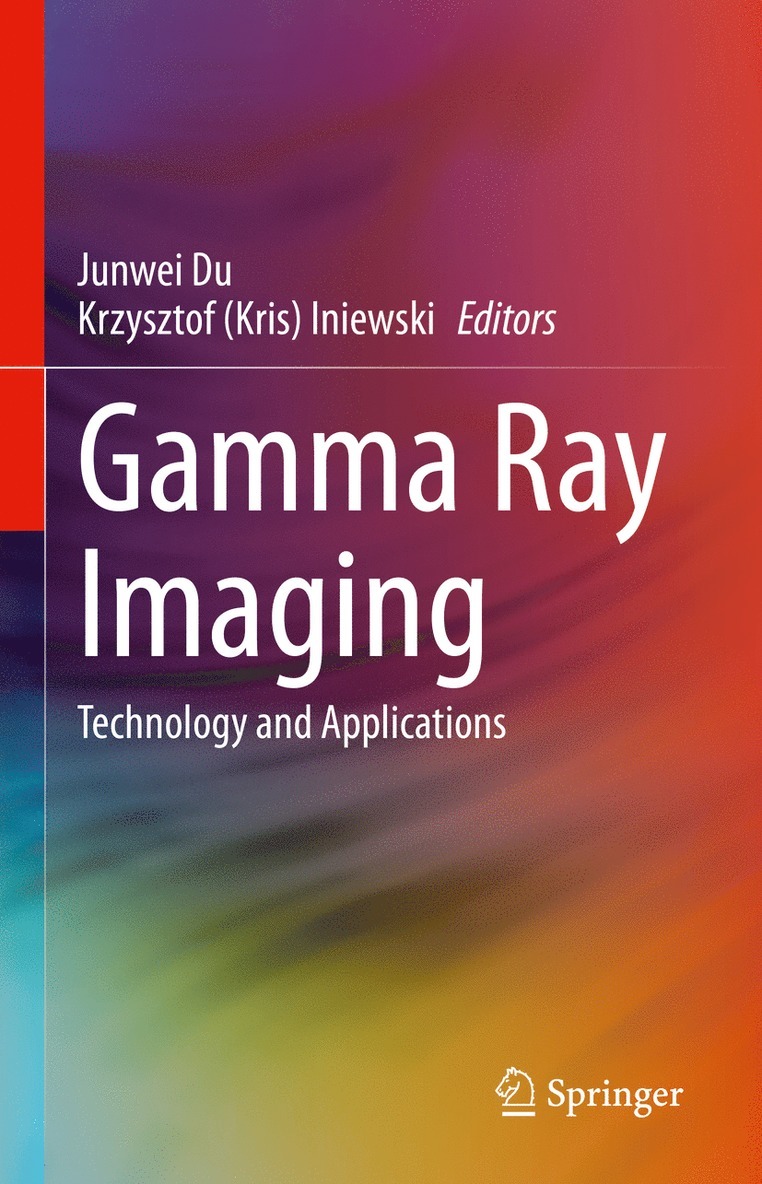 Junwei Du, Krzysztof (Kris) Iniewski, Iniewski - Gamma Ray Imaging, Inbunden