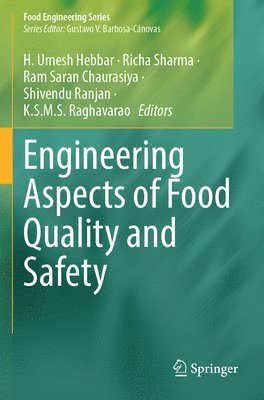 H. Umesh Hebbar, Richa Sharma, Ram Saran Chaurasiya, Shivendu Ranjan, K.S.M.S. Raghavarao, K. S. M. S. Raghavarao - Engineering Aspects of Food Quality and Safety, Häftad