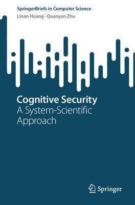 Linan Huang, Quanyan Zhu - Cognitive Security, Häftad