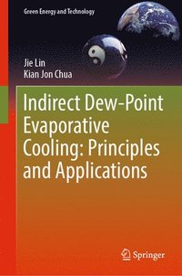 bokomslag Indirect Dew-Point Evaporative Cooling: Principles and Applications