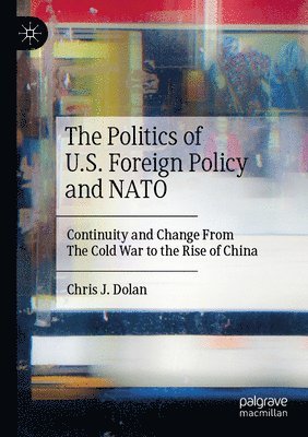 Politics of U.S. Foreign Policy and NATO