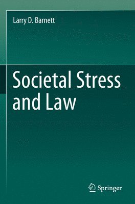 Larry D. Barnett - Societal Stress and Law, Häftad