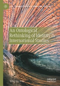 bokomslag An Ontological Rethinking of Identity in International Studies