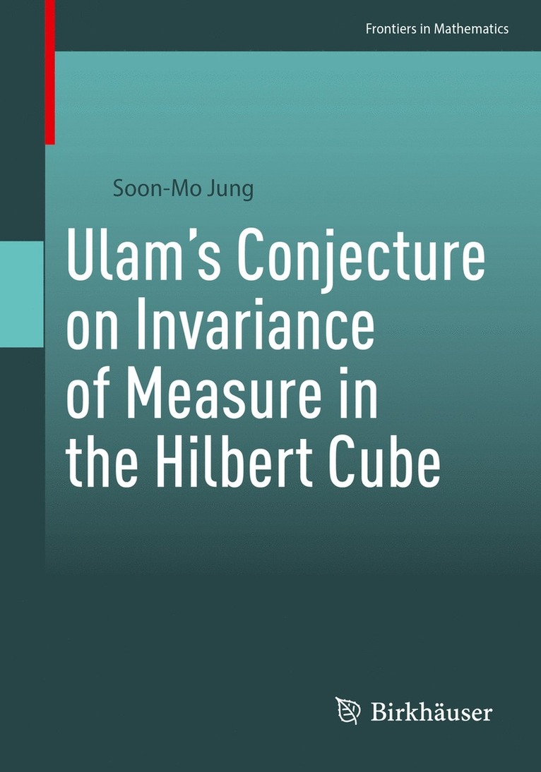 Soon-Mo Jung - Ulam’s Conjecture on Invariance of Measure in the Hilbert Cube, Häftad