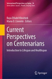bokomslag Current Perspectives on Centenarians