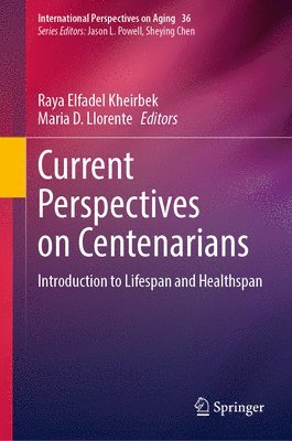 Current Perspectives on Centenarians 1
