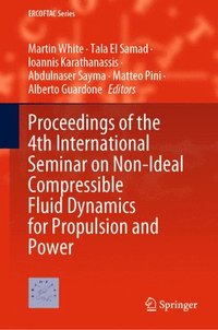 bokomslag Proceedings of the 4th International Seminar on Non-Ideal Compressible Fluid Dynamics for Propulsion and Power