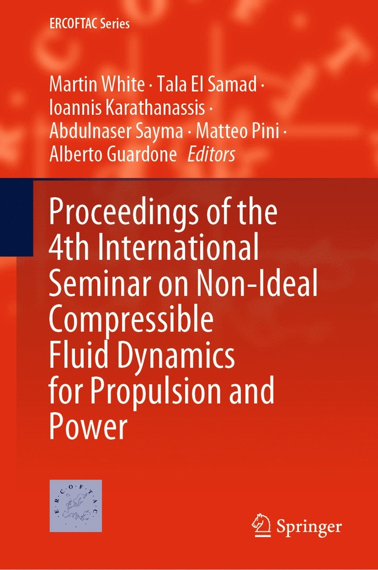 Martin White, Tala El Samad, Ioannis Karathanassis, Abdulnaser Sayma, Matteo Pini, Alberto Guardone - Proceedings of the 4th International Seminar on Non-Ideal Compressible Fluid Dynamics for Propulsion and Power, Inbunden