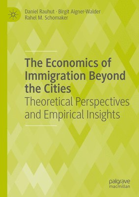bokomslag The Economics of Immigration Beyond the Cities