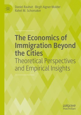 bokomslag The Economics of Immigration Beyond the Cities