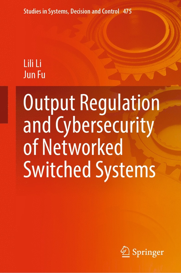Lili Li, Jun Fu - Output Regulation and Cybersecurity of Networked Switched Systems, Inbunden