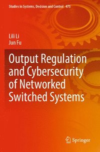 bokomslag Output Regulation and Cybersecurity of Networked Switched Systems